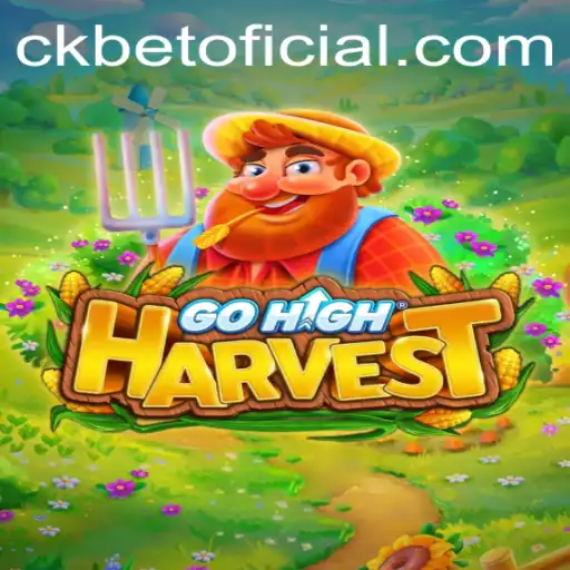 GoHighHarvest: O Último Fenômeno dos Jogos Online com CKBET Link