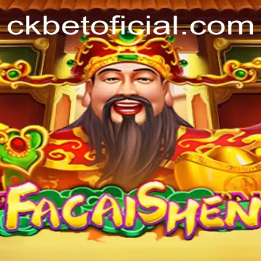 Descubra a Emoção do Jogo FaCaiShen com CKBET Link